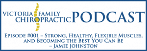 Victoria Family Chiropractic Podcast EP 1 Victoria BC