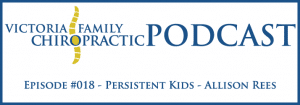 Victoria Family Chiropractic Podcast EP 18 Victoria BC